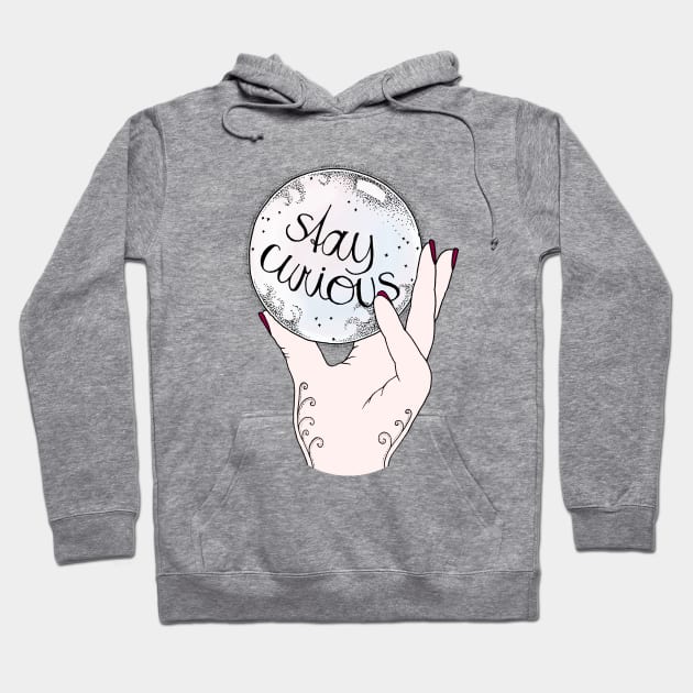 Stay Curious Hoodie by Barlena